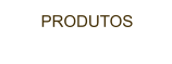 PRODUTOS