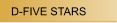 D-FIVE STARS